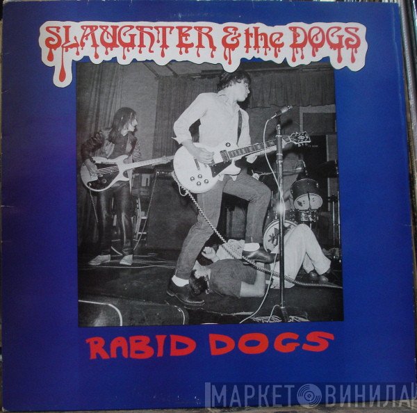 Slaughter And The Dogs  - Rabid Dogs