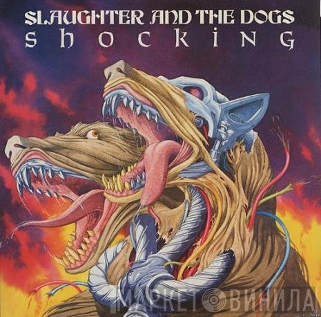 Slaughter And The Dogs  - Shocking