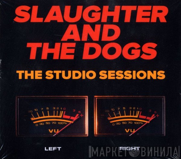Slaughter And The Dogs - The Studio Sessions