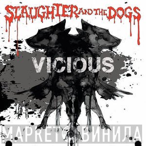 Slaughter And The Dogs  - Vicious