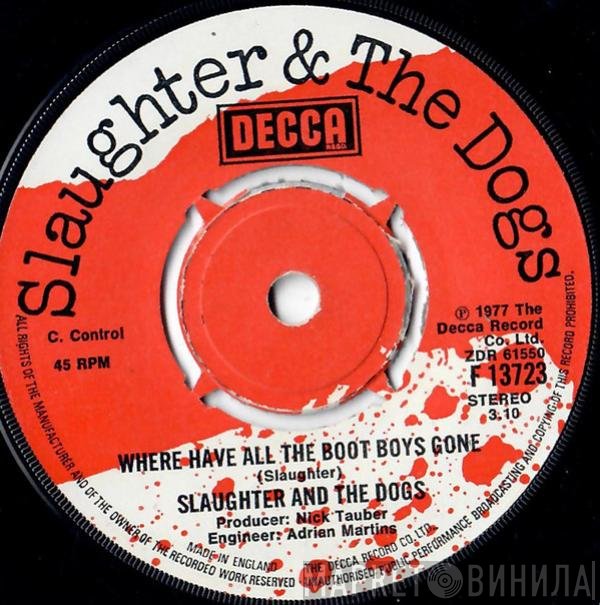Slaughter And The Dogs - Where Have All The Boot Boys Gone