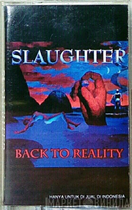 Slaughter  - Back To Reality