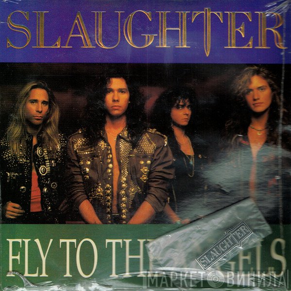 Slaughter - Fly To The Angels