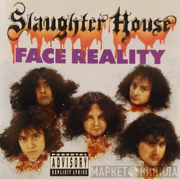 Slaughter House  - Face Reality