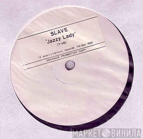 Slave - Jazzy Lady / Don`t Waste My Tyme
