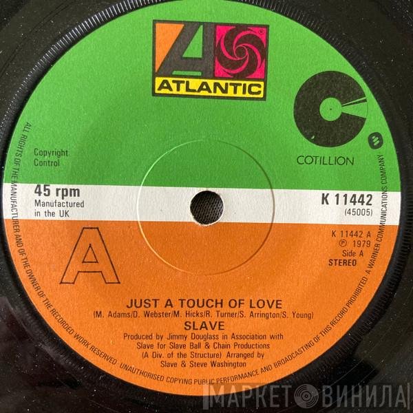 Slave - Just A Touch Of Love