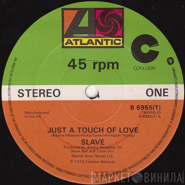 Slave - Just A Touch Of Love