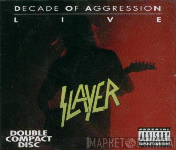 Slayer - Decade Of Aggression Live