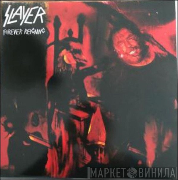 Slayer  - Forever Reigning