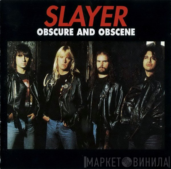 Slayer  - Obscure And Obscene