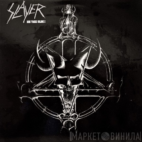Slayer  - Rare Tracks Volume 2