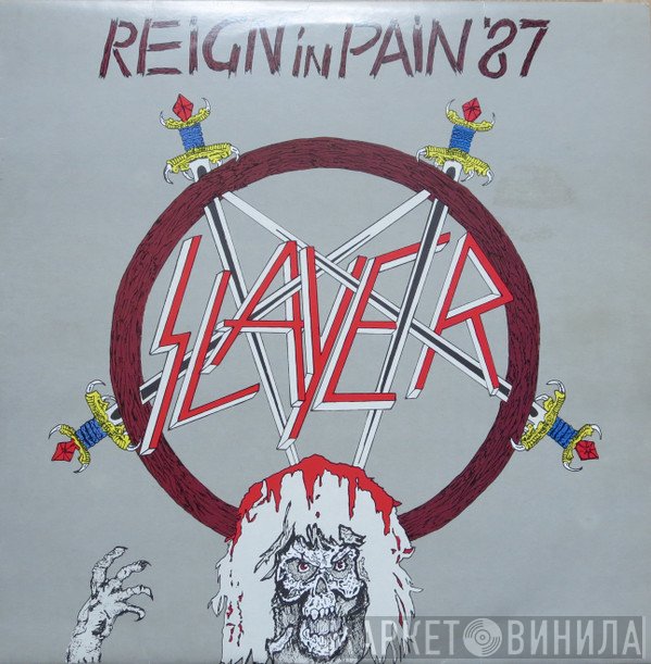 Slayer  - Reign In Pain '87