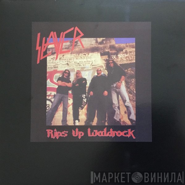 Slayer  - Rips Up Waldrock