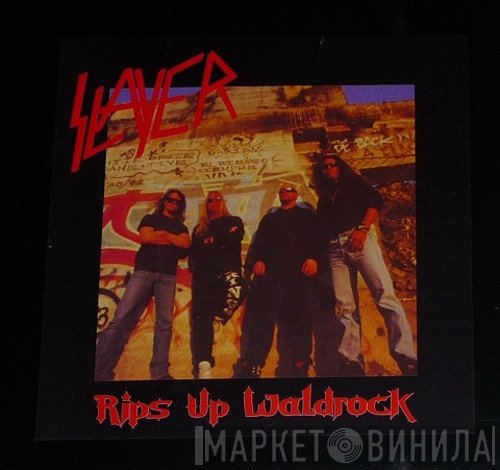 Slayer  - Rips Up Waldrock