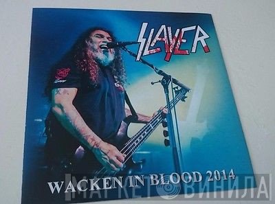 Slayer  - Wacken In Blood 2014