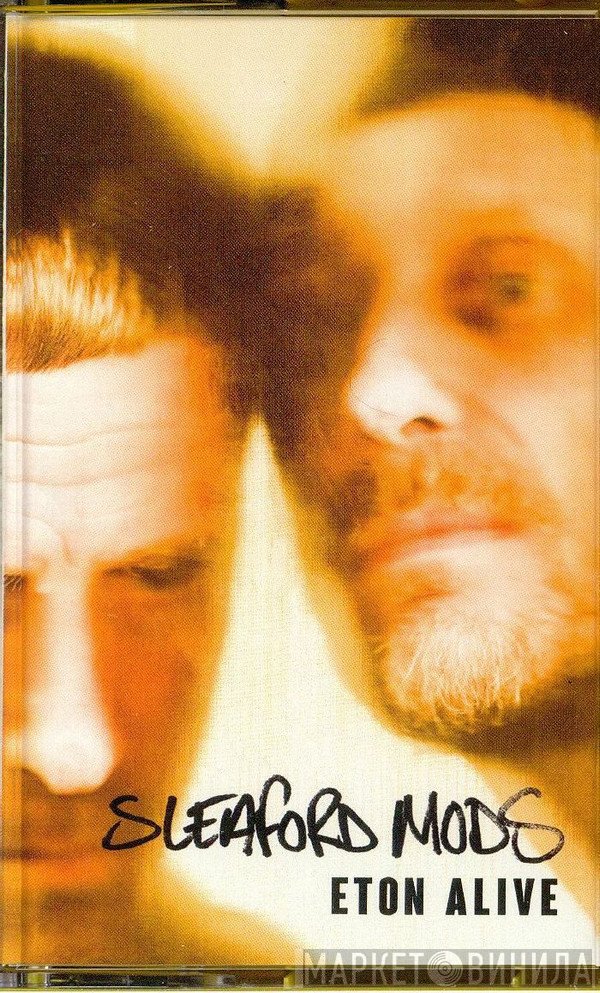 Sleaford Mods - Eton Alive