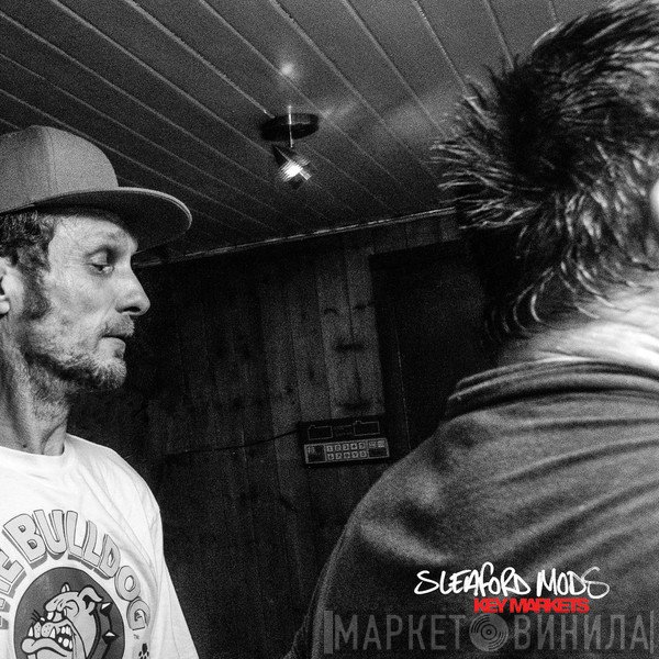 Sleaford Mods  - Key Markets