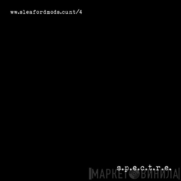 Sleaford Mods  - S.P.E.C.T.R.E.