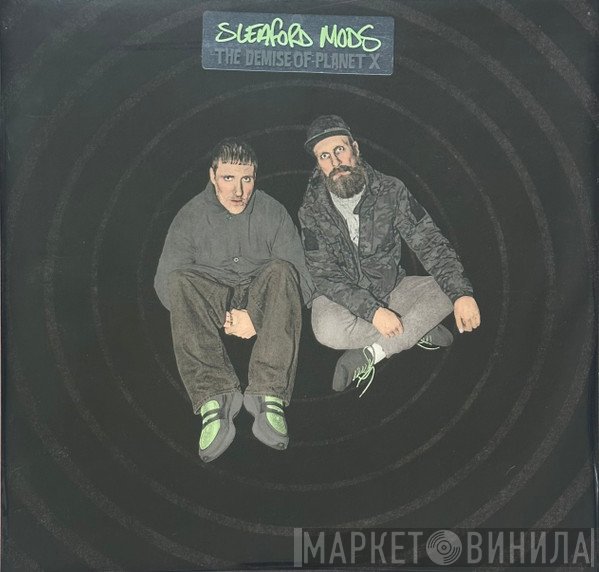 Sleaford Mods - The Demise Of Planet X