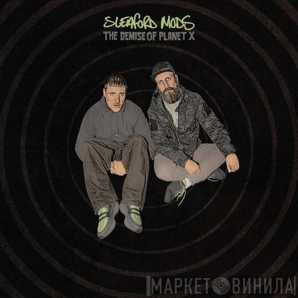 Sleaford Mods - The Demise Of Planet X