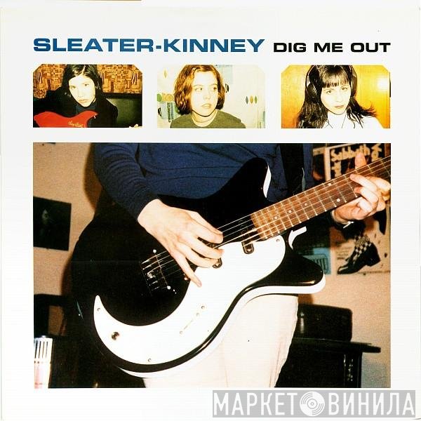 Sleater-Kinney - Dig Me Out