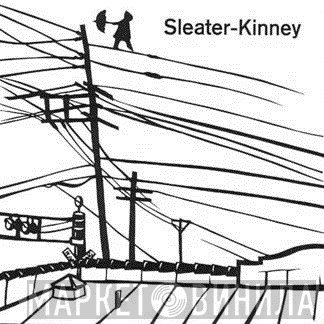 Sleater-Kinney  - Get Up