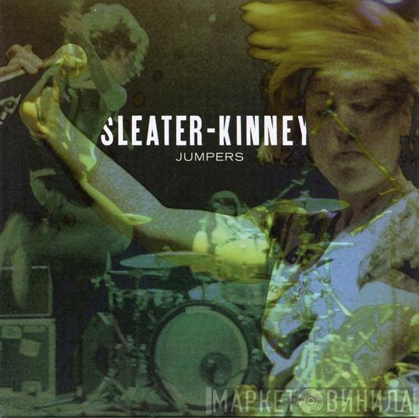 Sleater-Kinney  - Jumpers