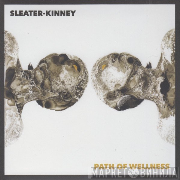 Sleater-Kinney  - Path Of Wellness