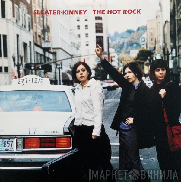 Sleater-Kinney - The Hot Rock