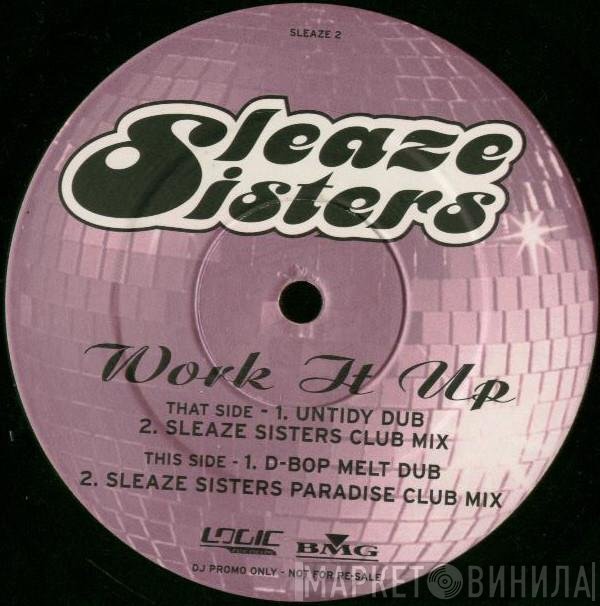 Sleaze Sisters - Work It Up