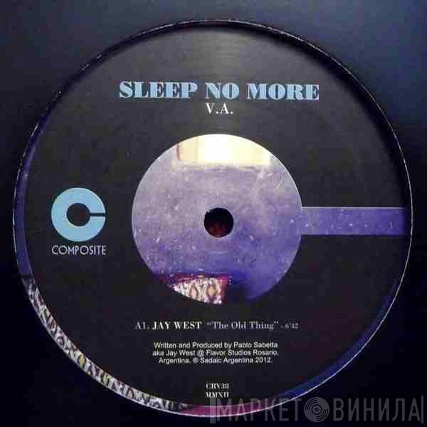  - Sleep No More