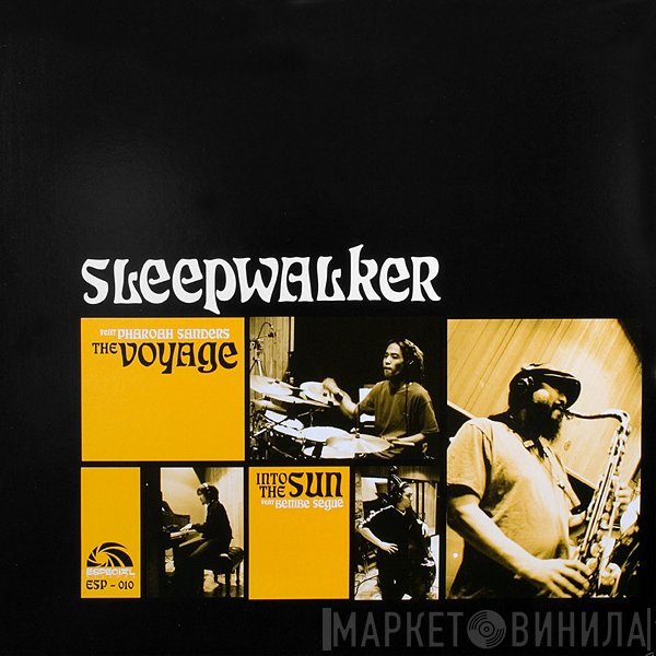 Sleep Walker  - The Voyage / Into The Sun