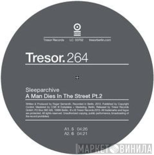 Sleeparchive - A Man Dies In The Street Pt.2