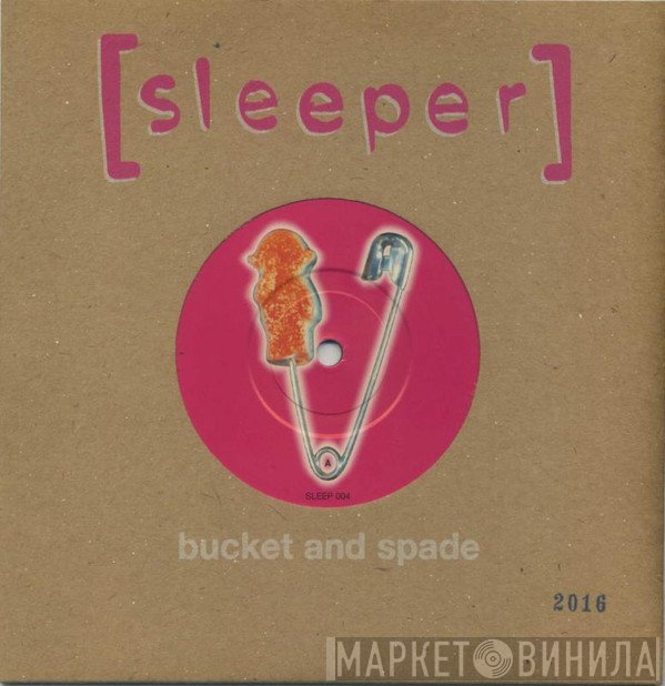 Sleeper   - Bucket And Spade
