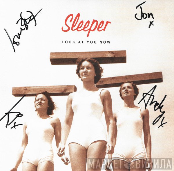 Sleeper   - Look At You Now