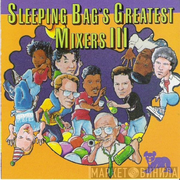  - Sleeping Bag's Greatest Mixers III