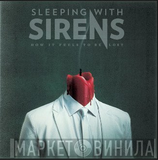 Sleeping With Sirens - How It Feels To Be Lost
