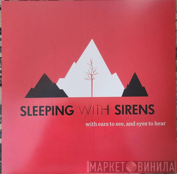 Sleeping With Sirens - With Ears To See, And Eyes To Hear