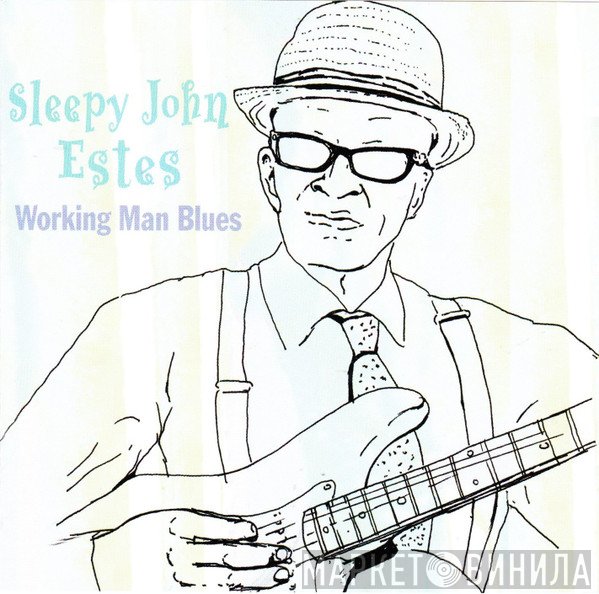 Sleepy John Estes - Working Man Blues