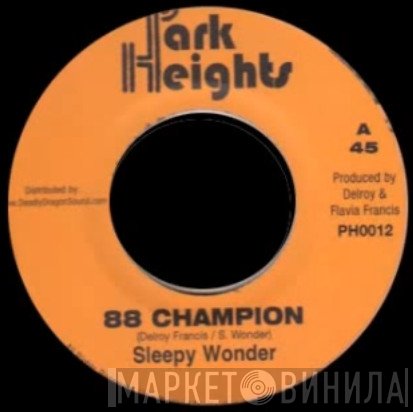 Sleepy Wonder, Sluggy Ranks - 88 Champion / Stamma Style