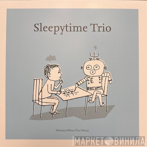 Sleepytime Trio - Memory Minus Plus Minus