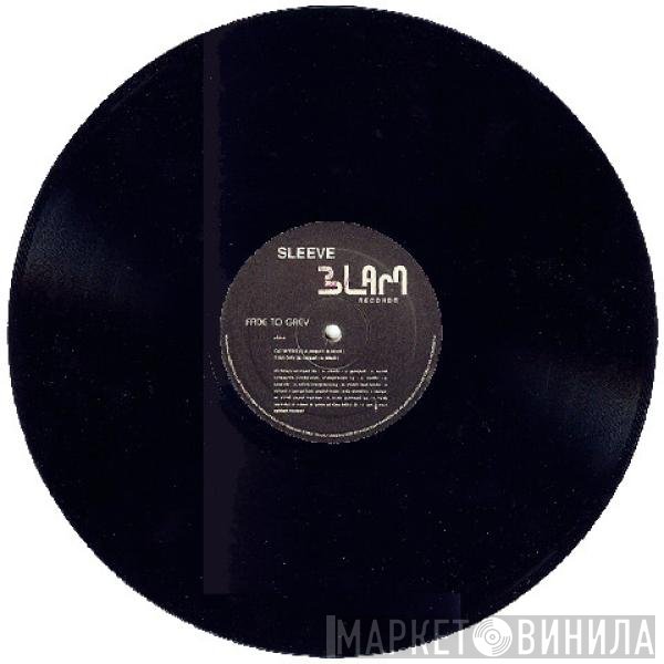 Sleeve - Fade To Grey