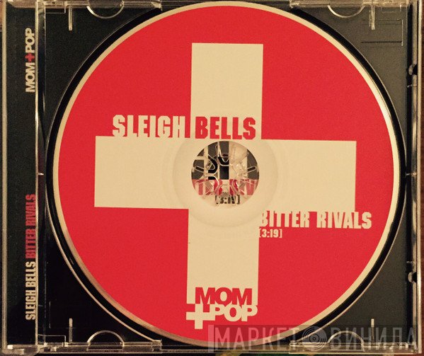 Sleigh Bells  - Bitter Rivals