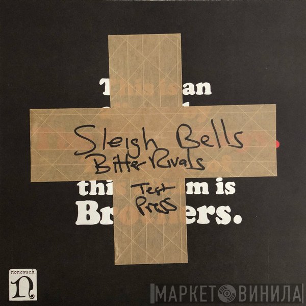 Sleigh Bells  - Bitter Rivals