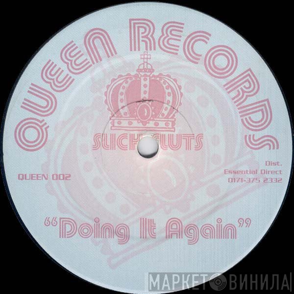 Slick Sluts - Doing It Again