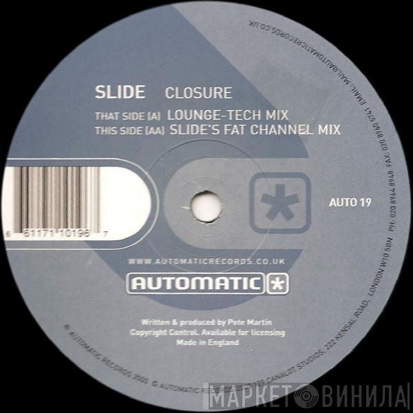 Slide - Closure