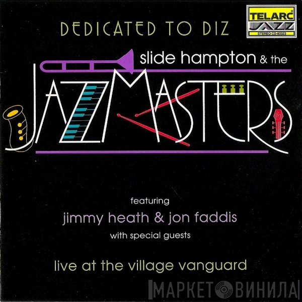 Slide Hampton & The Jazzmasters  Featuring Jimmy Heath & Jon Faddis  - Dedicated To Diz