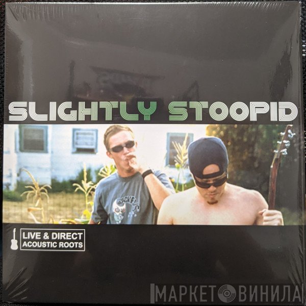 Slightly Stoopid  - Live & Direct: Acoustic Roots