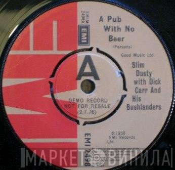 Slim Dusty, Bushlanders, Dick Carr - A Pub With No Beer