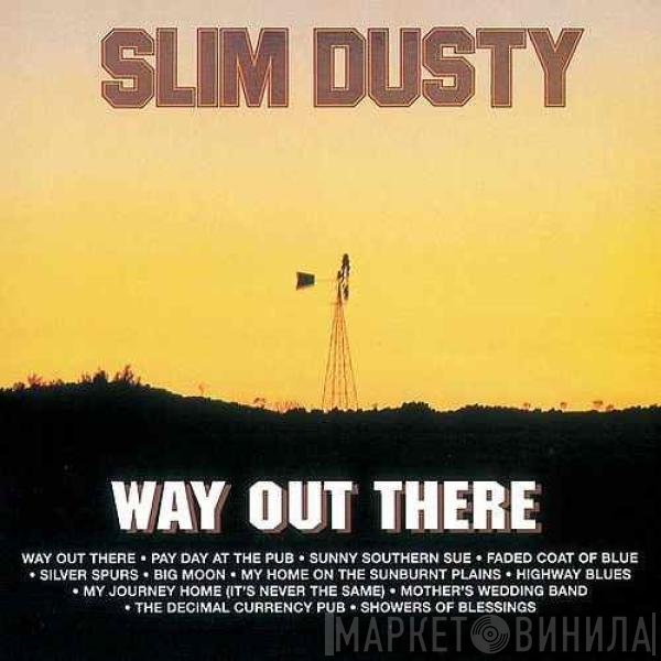 Slim Dusty  - Way Out There
